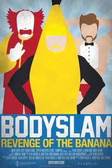 Bodyslam: Revenge of the Banana! (2015) download