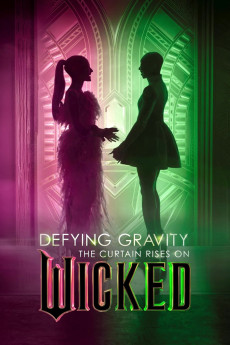 Defying Gravity: The Curtain Rises on Wicked (2024) download