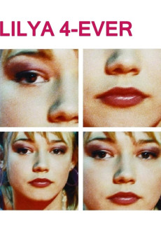 Lilya 4-Ever (2002) download