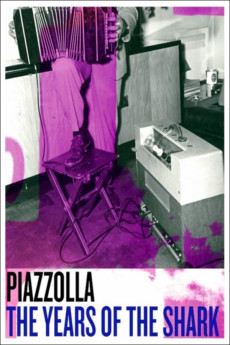 Piazzolla, the Years of the Shark (2018) download