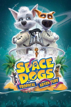 Space Dogs: Tropical Adventure (2020) download