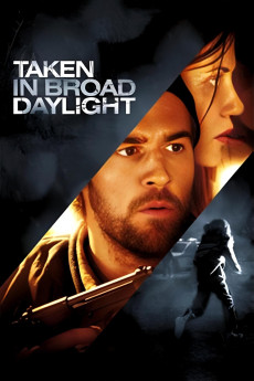 Taken in Broad Daylight (2009) download