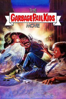 The Garbage Pail Kids Movie (1987) download