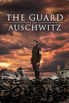 The Guard of Auschwitz (2018) download