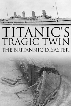 Titanic's Tragic Twin: The Britannic Disaster (2016) download
