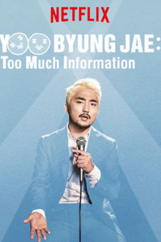 Yoo Byungjae: Too Much Information (2018) download